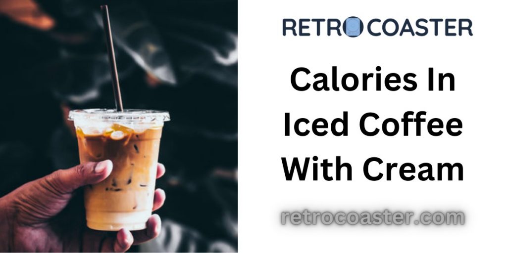 Calories In Iced Coffee With Cream