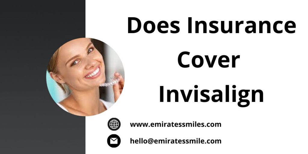 Does Insurance Cover Invisalign
